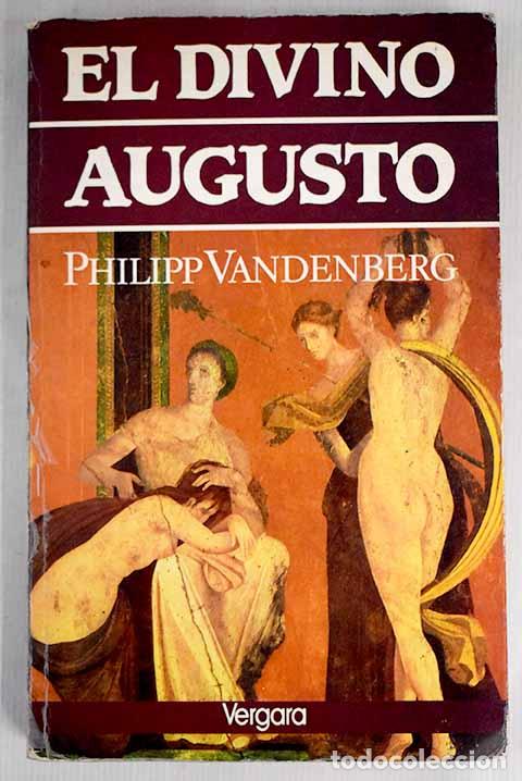 Libros: El divino Augusto: Vandenberg, Philipp.- Vandenberg, Philipp - Foto 1