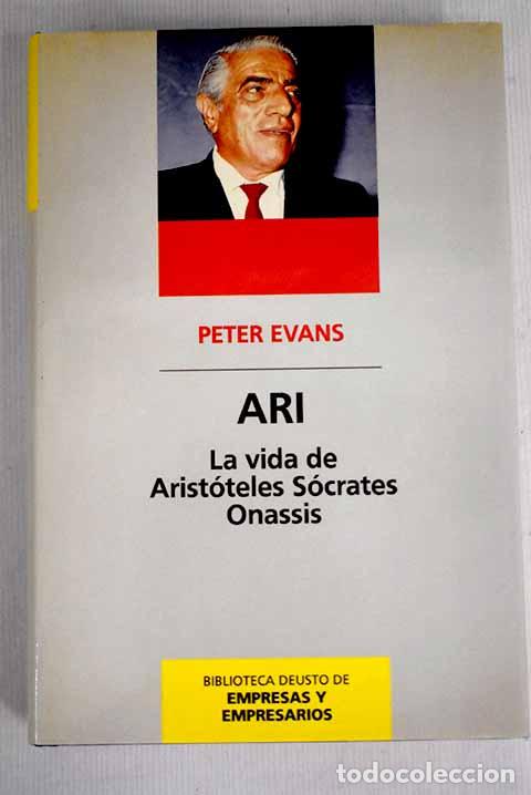 Libros: Ari : la vida de Arist&oacute;teles S&oacute;crates Onassis.- Evans, Peter - Foto 1