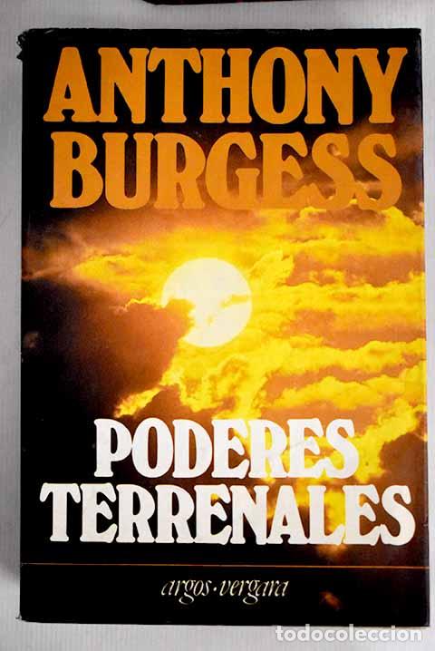 Libros: Poderes terrenales: Burgess, Anthony.- Burgess, Anthony - Foto 1