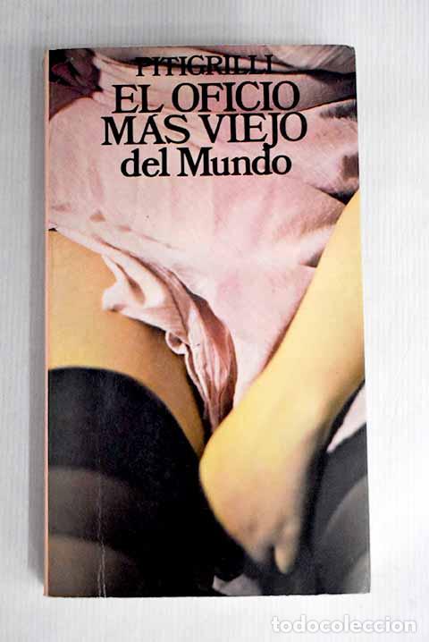 Libros: El oficio m&aacute;s viejo del mundo.- Pitigrilli - Foto 1