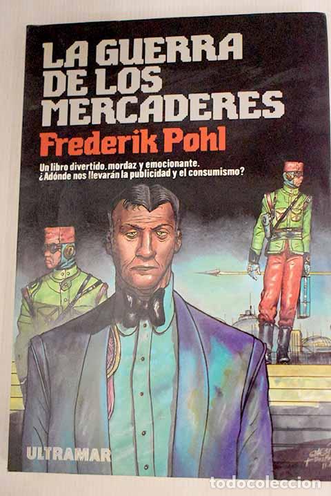 Libros: La guerra de los mercaderes.- Pohl, Frederik - Foto 1