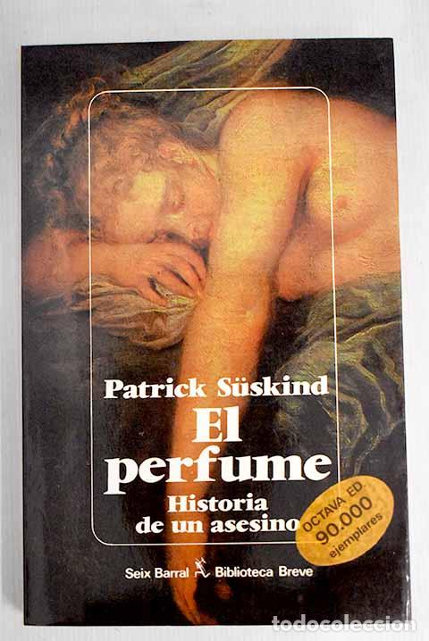 Libros: El perfume: historia de un asesino.- Suskind, Patrick - Foto 1