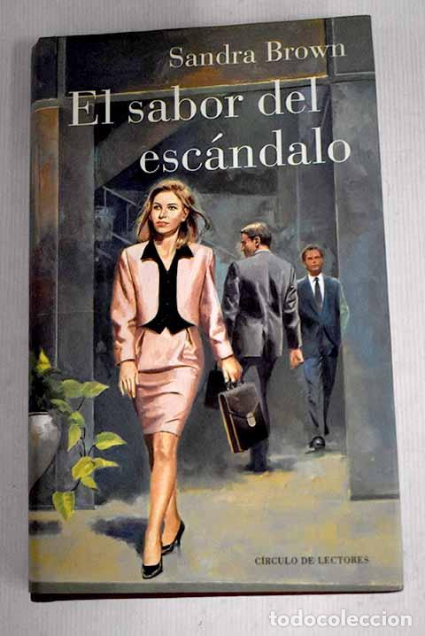 Libros: El sabor del esc&aacute;ndalo.- Brown, Sandra - Foto 1