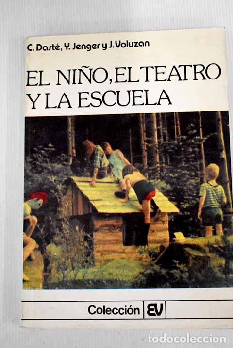 Libros: El ni&ntilde;o, el teatro y la escuela.- Jenger, Yvette - Foto 1
