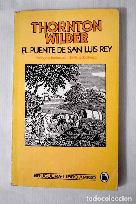 Libros: El puente de San Luis Rey.- Wilder, Thornton - Foto 1