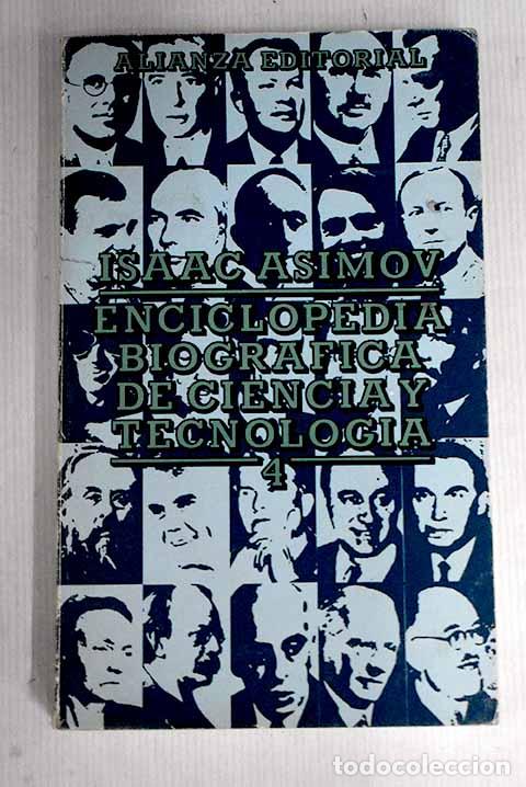 Libros: Enciclopedia biogr&aacute;fica de ciencia y tecnolog&iacute;a, 4.- Asimov, Isaac
