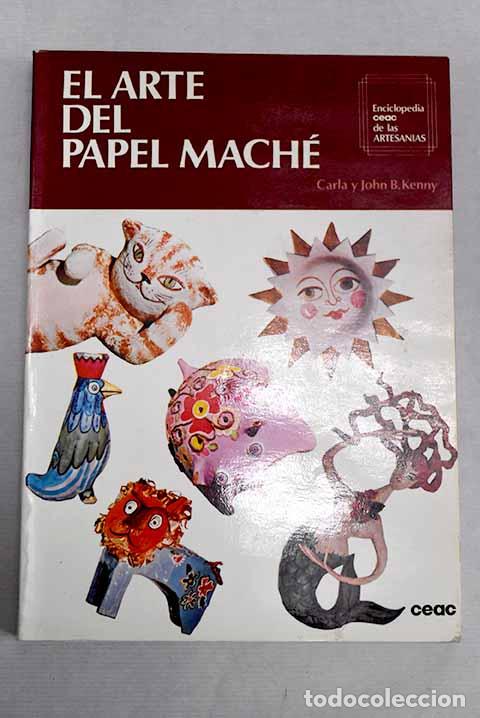 Libros: El arte del papel mache.- Kenny, Carla - Foto 1