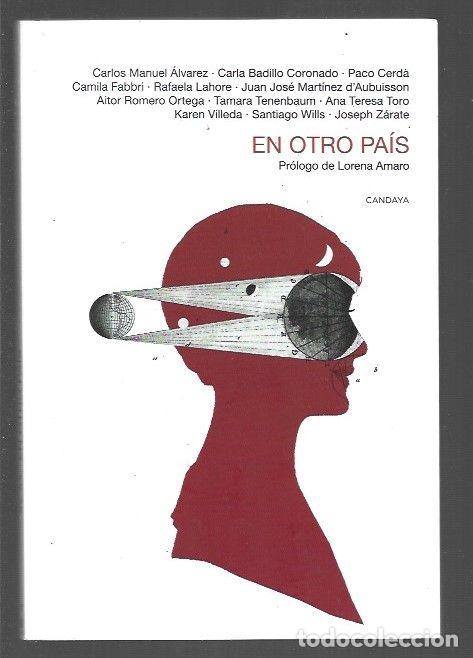 Libros: EN OTRO PAIS - VARIOS (PROLOGO DE LORENA AMARO) - Foto 1