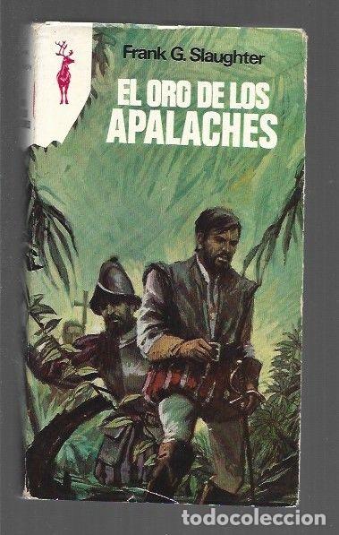 Libros: ORO DE LOS APALACHES - EL - SLAUGHTER, FRANK G. - Foto 1