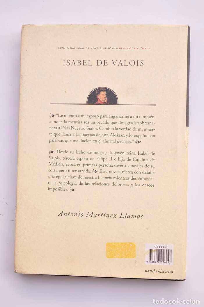 Libros: Isabel de Valois - MART&Iacute;NEZ LLAMAS, Antonio - Foto 4