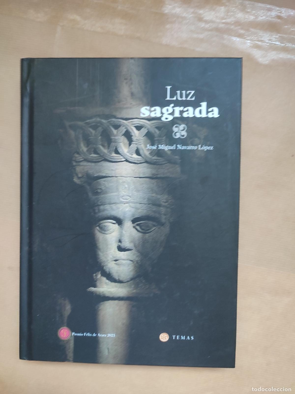 Luz sagrada - Jos&eacute; Miguel Navarro L&oacute;pez