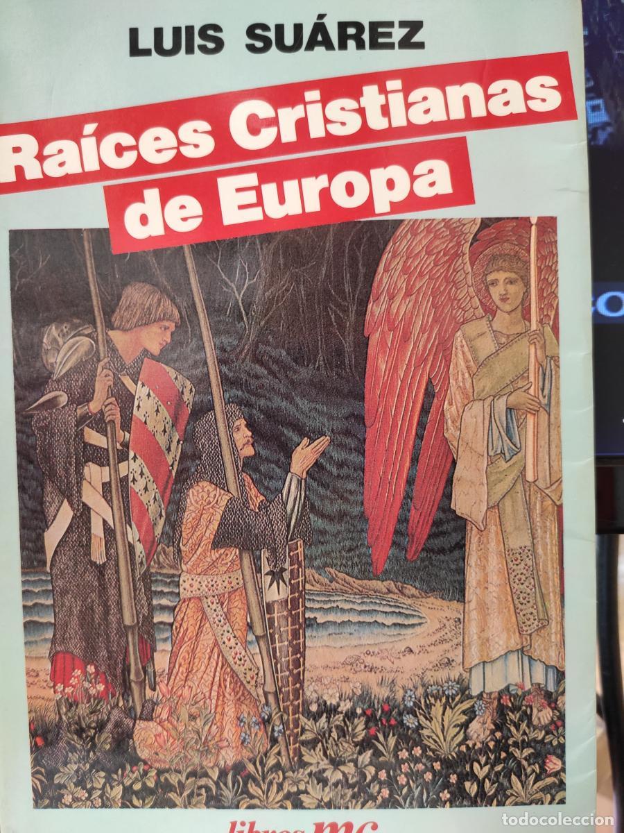 Libros: RA&Iacute;CES CRISTIANAS DE EUROPA. - SU&Aacute;REZ, LUIS.