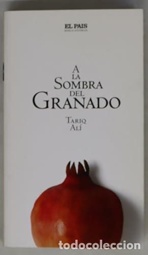Libros: A LA SOMBRA DEL GRANADO - Al&iacute;,Tariq - Foto 1