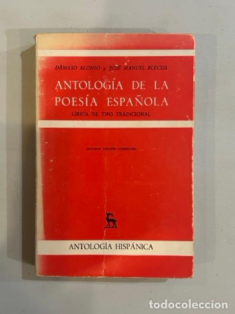 Libri di seconda mano: D&aacute;maso Alonso y Jos&eacute; Manuel Blecua - Antolog&iacute;a de la poes&iacute;a espa&ntilde;ola L&iacute;rica de tipo tradicional