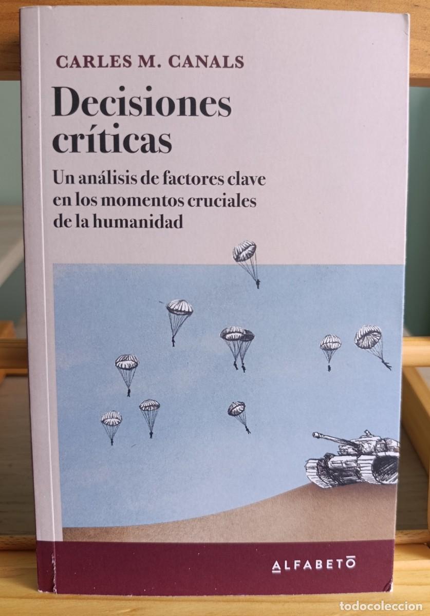 Libros: Carles M. Canals, Decisiones cr&iacute;ticas, Alfabeto - Foto 1
