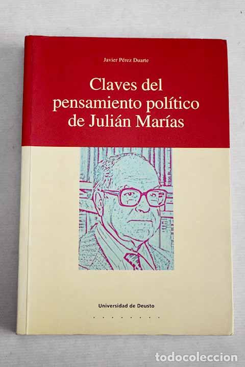 Libros: Claves del pensamiento pol&iacute;tico de Juli&aacute;n Mar&iacute;as.- P&eacute;rez Duarte, Javier