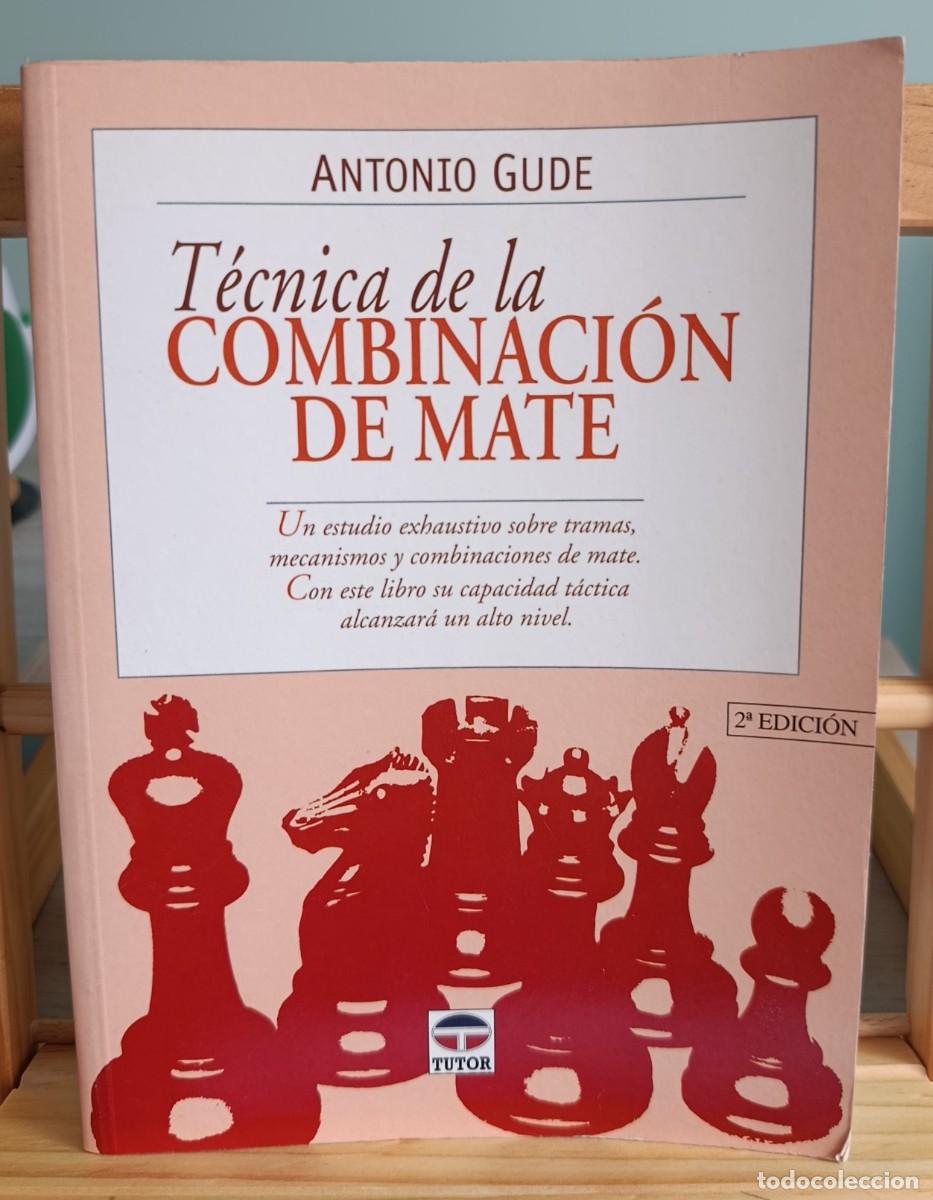 Libros: T&Eacute;CNICA DE LA COMBINACI&Oacute;N DE MATE. GUDE, ANTONIO - Foto 1