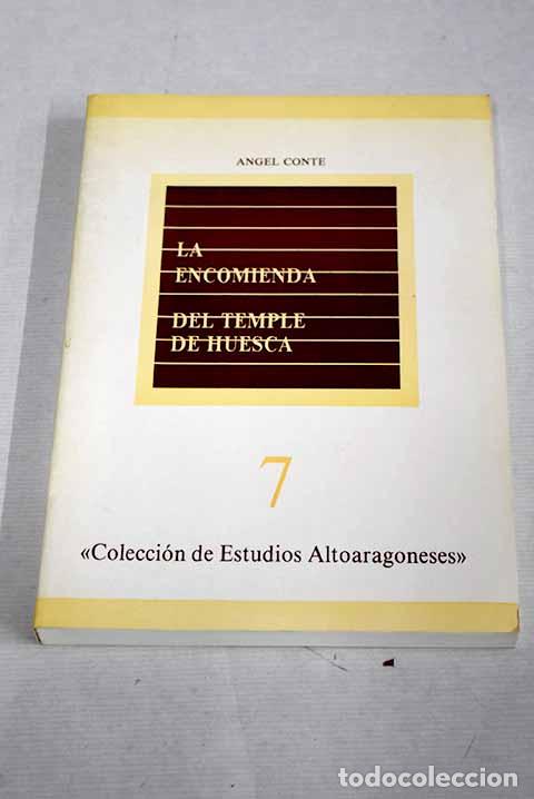 Libros: La Encomienda del Temple de Huesca.- Conte, &Aacute;nchel - Foto 1