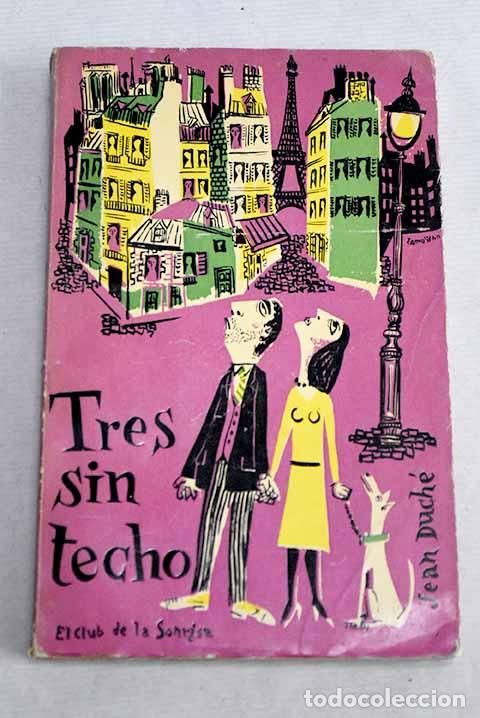 Libros: Tres sin techo: Duch&eacute;, Jean.- Duch&eacute;, Jean - Foto 1