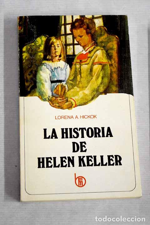 Libros: La historia de Helen Keller.- Hickok, Lorena A. - Foto 1