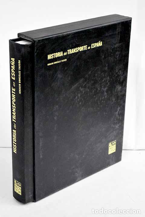 Libros: Historia del transporte en Espa&ntilde;a.- Gonz&aacute;lez Tasc&oacute;n, Ignacio - Foto 1