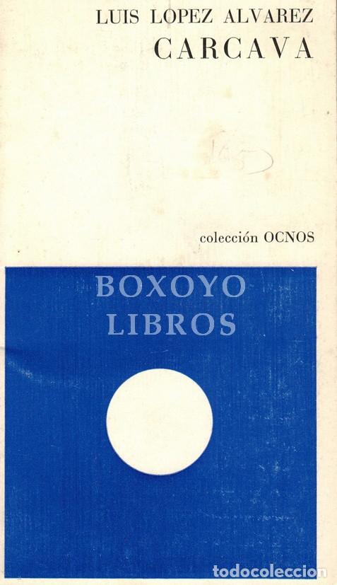 Libros: L&Oacute;PEZ &Aacute;LVAREZ, Luis. C&aacute;rcava - Foto 1
