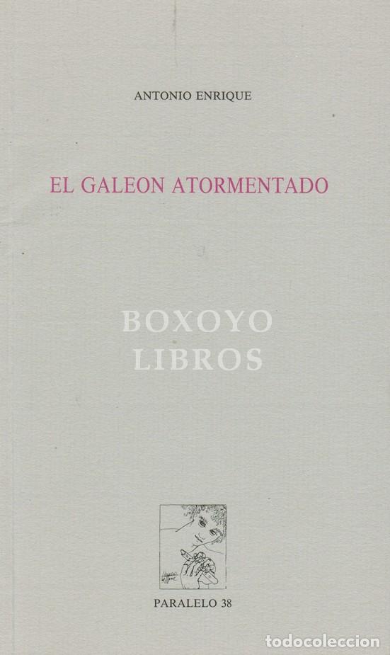 Libros: ENRIQUE, Antonio. El gale&oacute;n atormentado - Foto 1