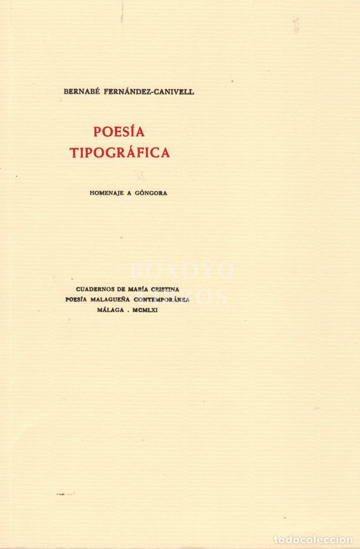 Libros: FERN&Aacute;NDEZ-CANIVELL, Bernab&eacute;. Poes&iacute;a tipogr&aacute;fica. Homenaje a G&oacute;ngora