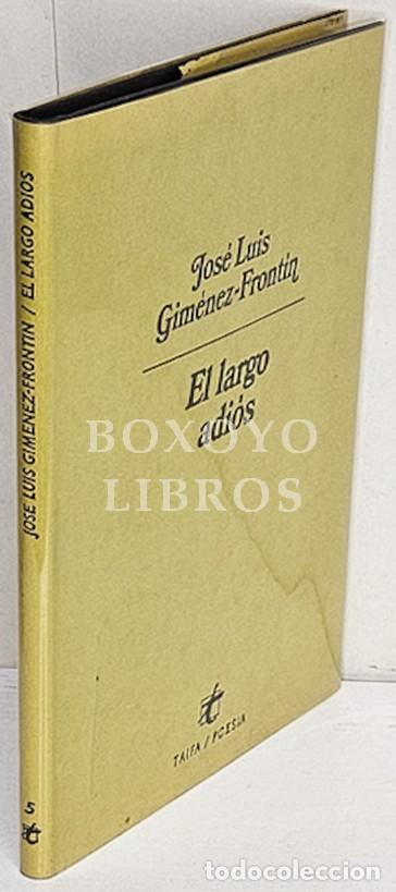 Libros: GIM&Eacute;NEZ-FRONT&Iacute;N, Jos&eacute; Lu&iacute;s. El largo adi&oacute;s - Foto 2