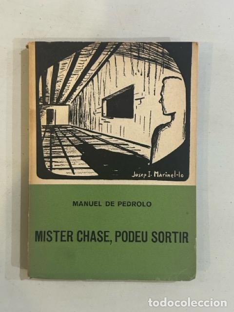 Libros: Manuel de Pedrolo - Mister Chase, podeu sortir - Foto 1
