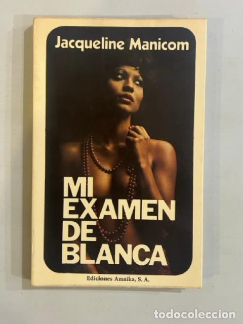 Libros: Jacqueline Manicom - Mi examen de Blanca - Foto 1