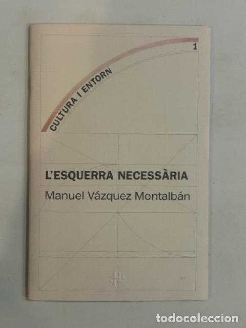 Libros: Manuel V&aacute;zquez Montalb&aacute;n - Lesquerra necess&agrave;ria - Foto 1