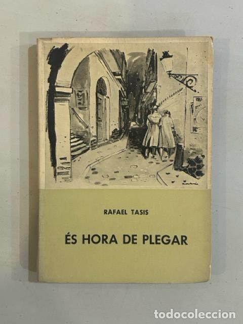 Libros: Rafael Tasis - &Eacute;s hora de plegar - Foto 1