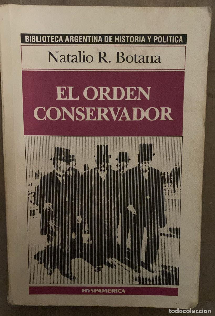 Libros: EL ORDEN CONSERVADOR - Natalio R. Botana - Foto 1