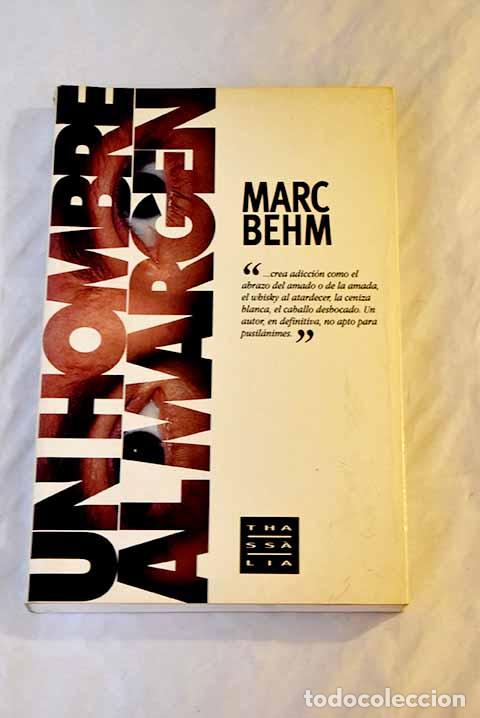 Libros: Un hombre al margen: Behm, Marc.- Behm, Marc - Foto 1