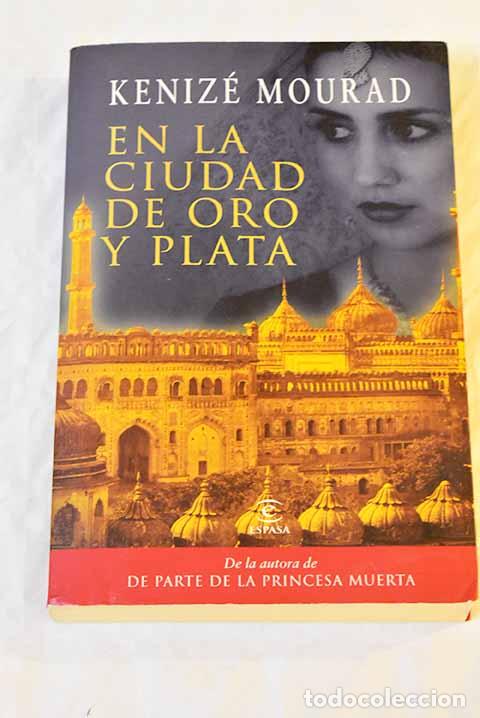 Libros: En la ciudad de oro y plata.- Mourad, K&eacute;niz&eacute; - Foto 1