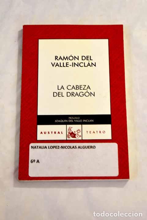 Libros: La cabeza del drag&oacute;n.- Valle-Incl&aacute;n, Ram&oacute;n del - Foto 1