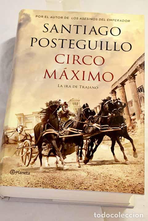 Libros: Circo M&aacute;ximo: la ira de Trajano.- Posteguillo, Santiago - Foto 1