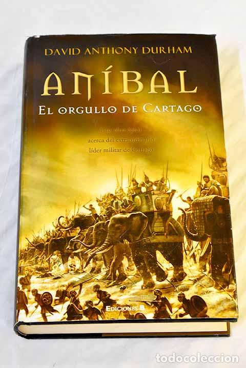 Libros: El orgullo de Cartago.- Durham, David Anthony - Foto 1