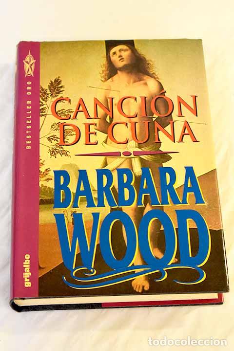 Libros: Canci&oacute;n de cuna: Wood, Barbara.- Wood, Barbara - Foto 1