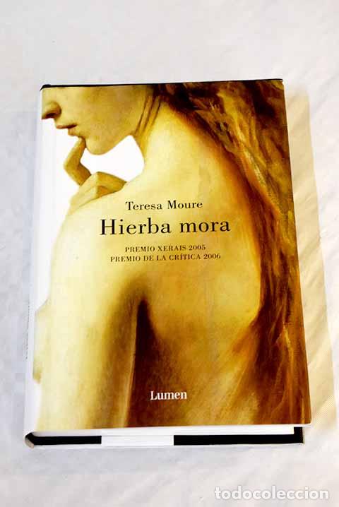 Libros: Hierba mora: Moure, Teresa.- Moure, Teresa - Foto 1