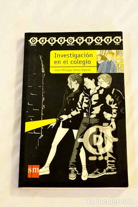 Libros: Investigaci&oacute;n en el colegio.- Arrou-Vignod, Jean-Philippe - Foto 1