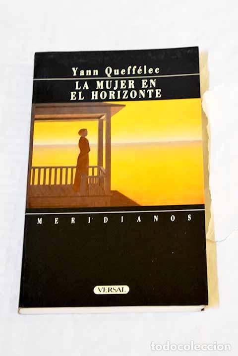 Libros: La mujer en el horizonte.- Queff&eacute;lec, Yann - Foto 1