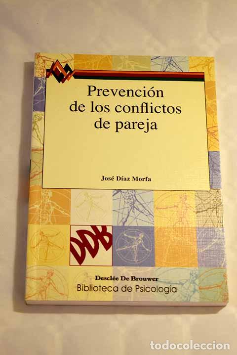 Libros: Prevenci&oacute;n de los conflictos de pareja.- D&iacute;az Morfa, Jos&eacute; - Foto 1