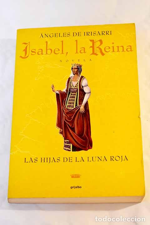 Libros: Las hijas de la luna roja.- Irisarri, &Aacute;ngeles de - Foto 1