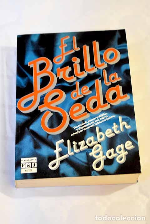 Libros: El brillo de la seda.- Gage, Elisabeth - Foto 1