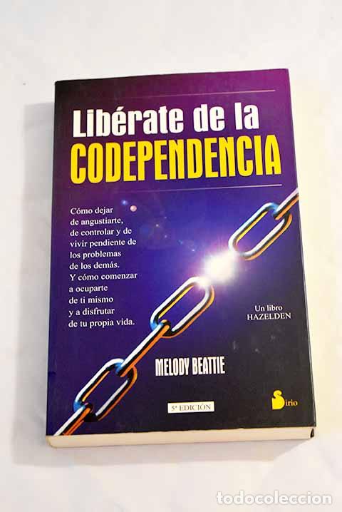 Libros: Lib&eacute;rate de la codependencia.- Beattie, Melody - Foto 1