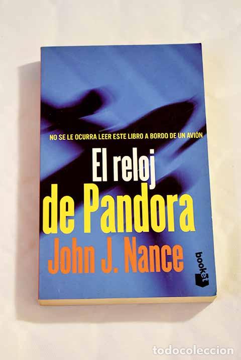 Libros: El reloj de Pandora: Nance, John J..- Nance, John J. - Foto 1