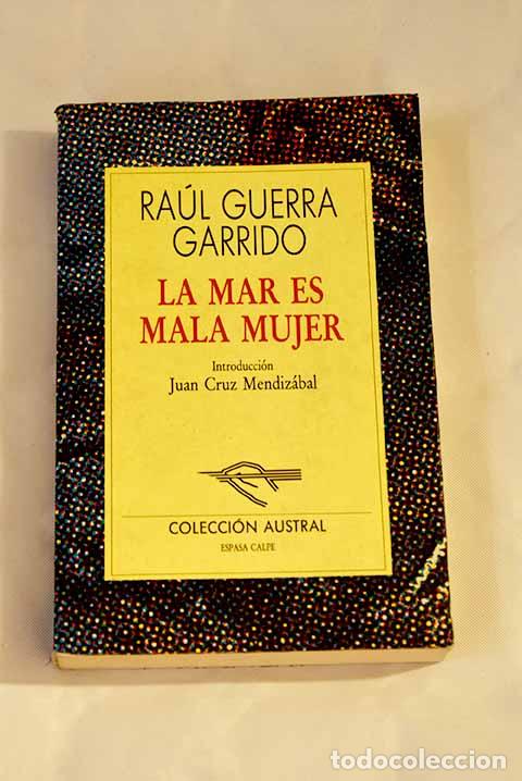 Libros: La mar es mala mujer.- Guerra Garrido, Ra&uacute;l - Foto 1