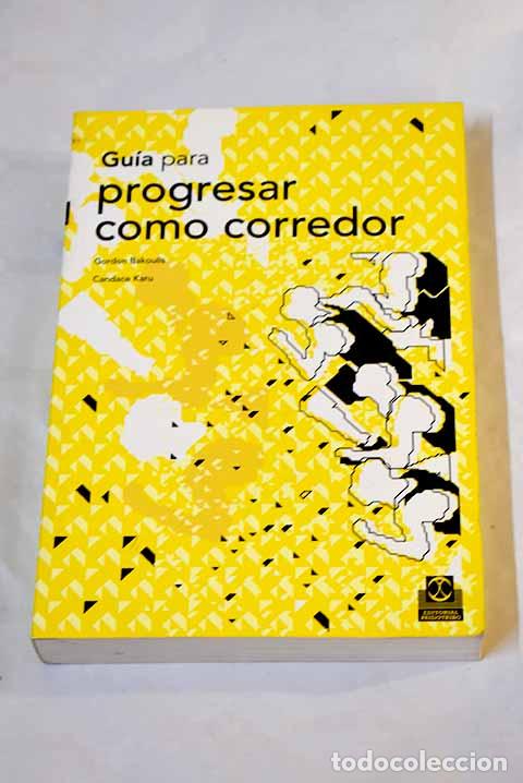 Libros: Gu&iacute;a para progresar como corredor.- Bakoulis, Gordon - Foto 1